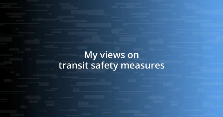 My views on transit safety measures