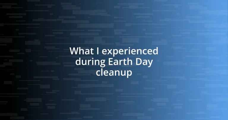 What I experienced during Earth Day cleanup