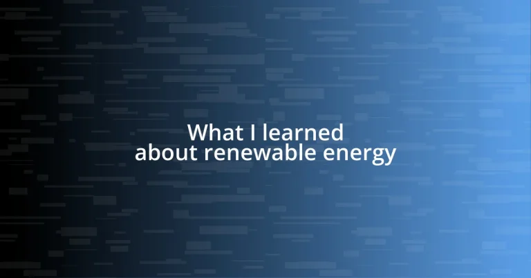 What I learned about renewable energy