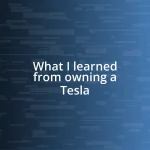 What I learned from owning a Tesla