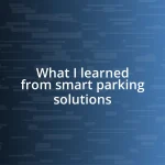 What I learned from smart parking solutions