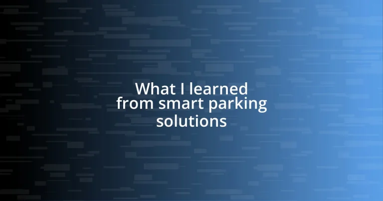 What I learned from smart parking solutions