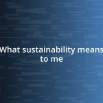 What sustainability means to me