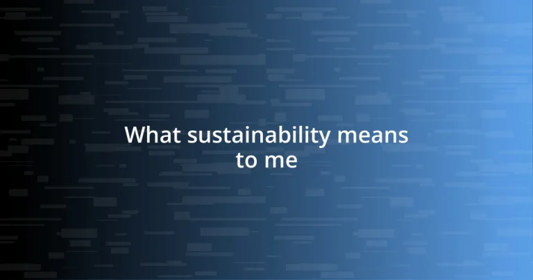 What sustainability means to me