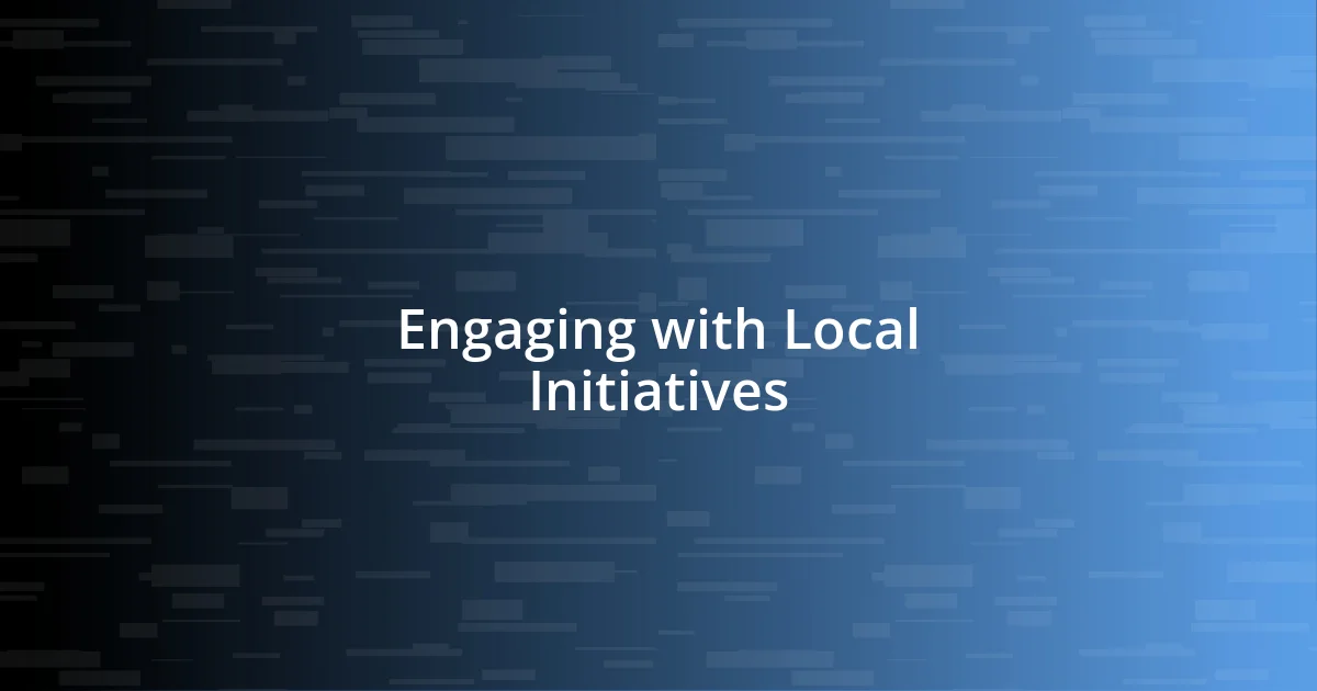 Engaging with Local Initiatives