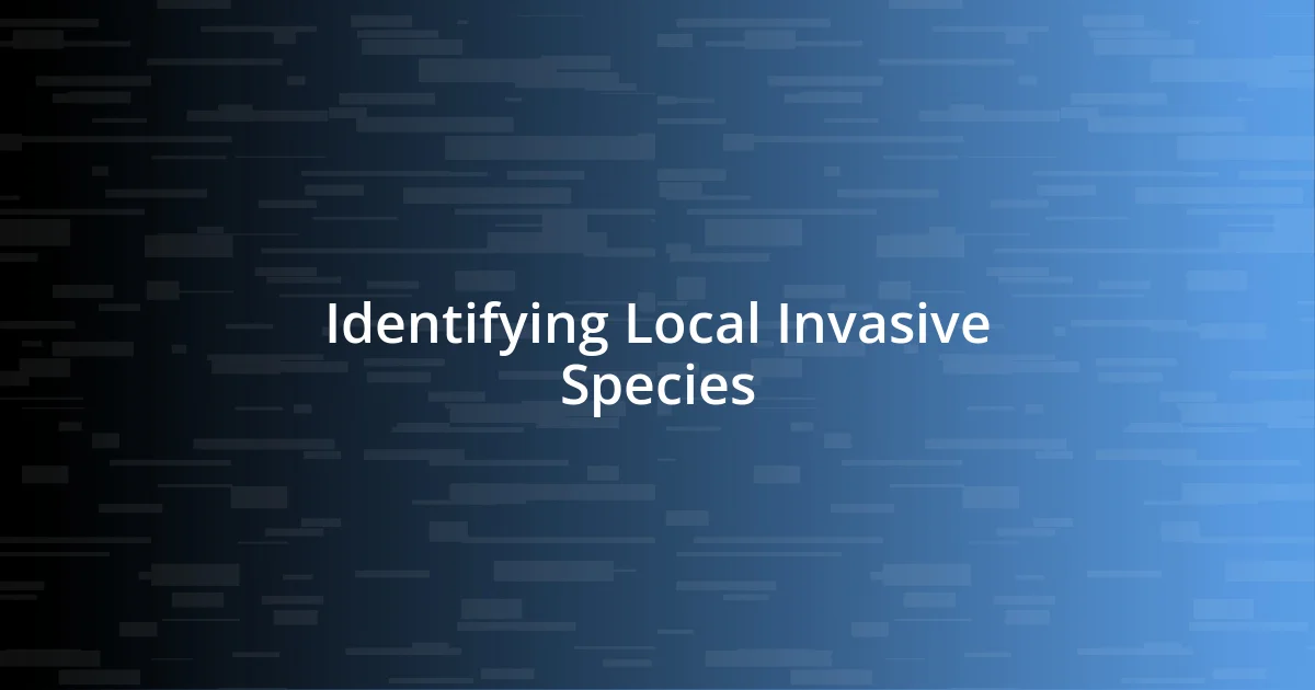 Identifying Local Invasive Species