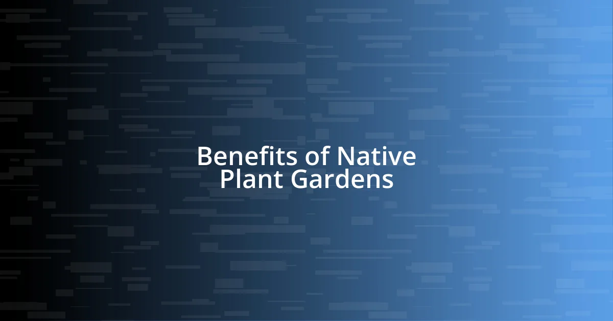 Benefits of Native Plant Gardens