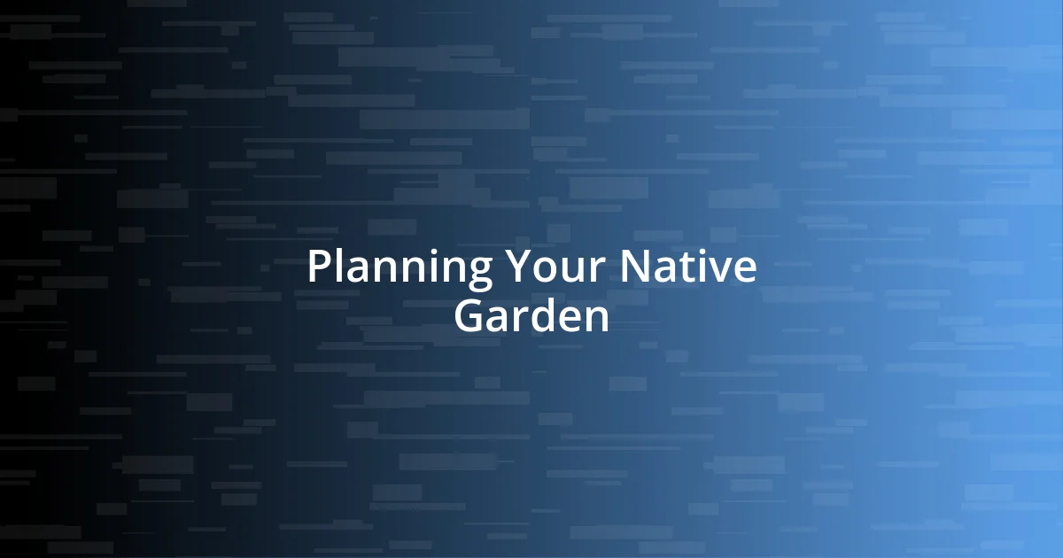 Planning Your Native Garden