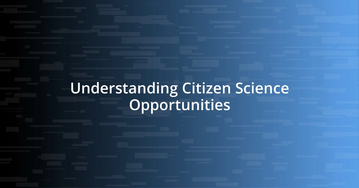 Understanding Citizen Science Opportunities