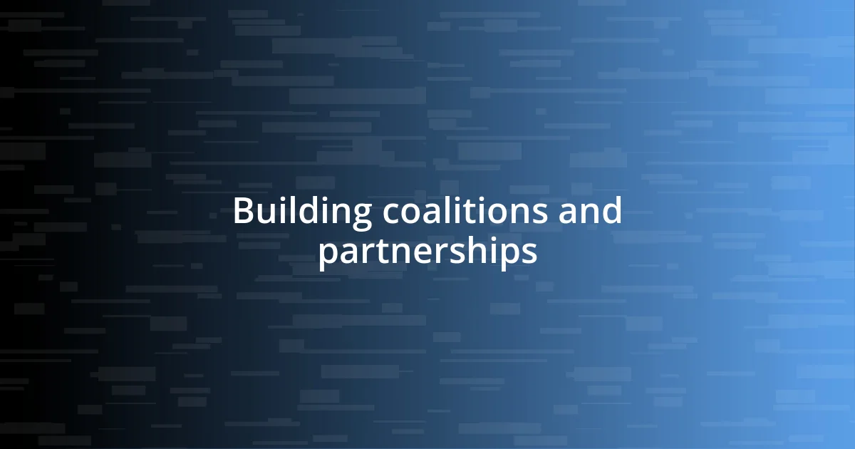 Building coalitions and partnerships