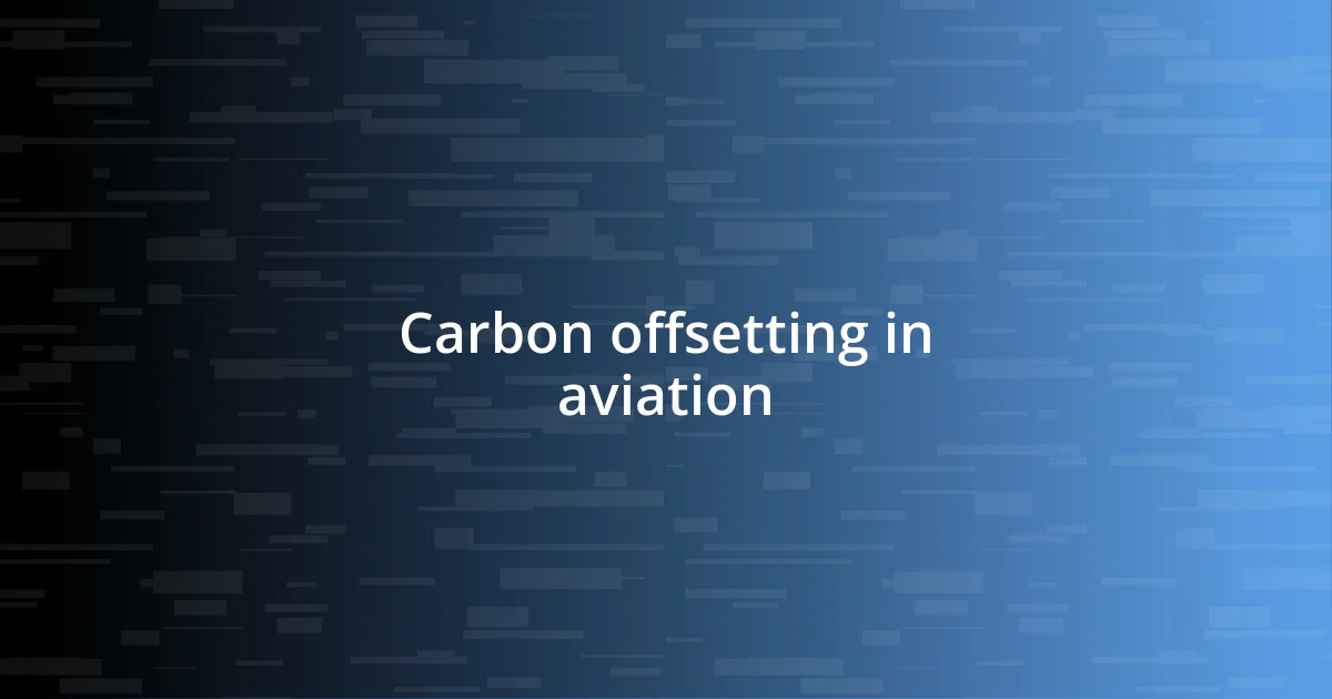 Carbon offsetting in aviation