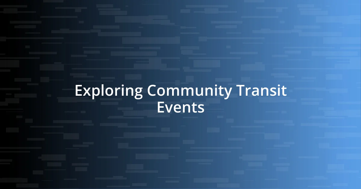 Exploring Community Transit Events