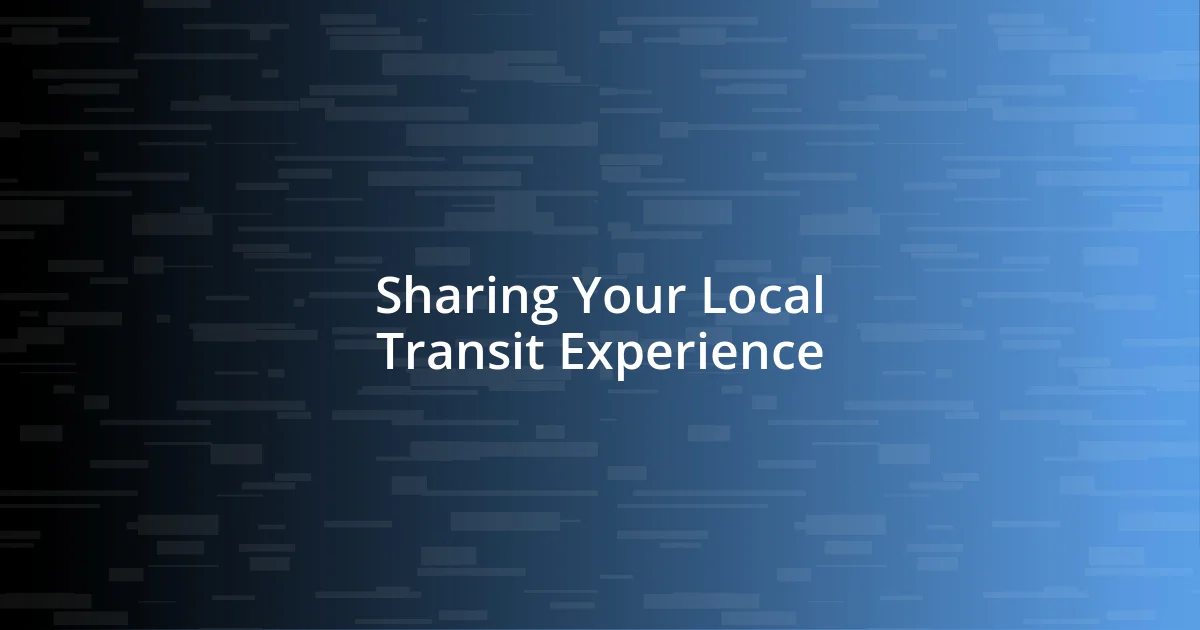 Sharing Your Local Transit Experience