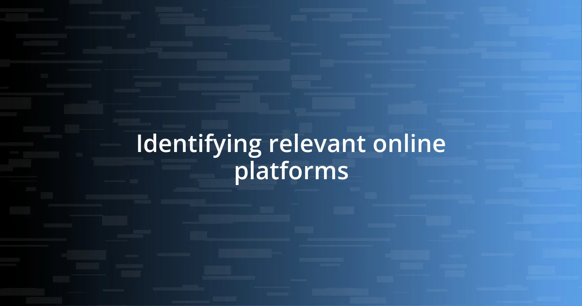 Identifying relevant online platforms