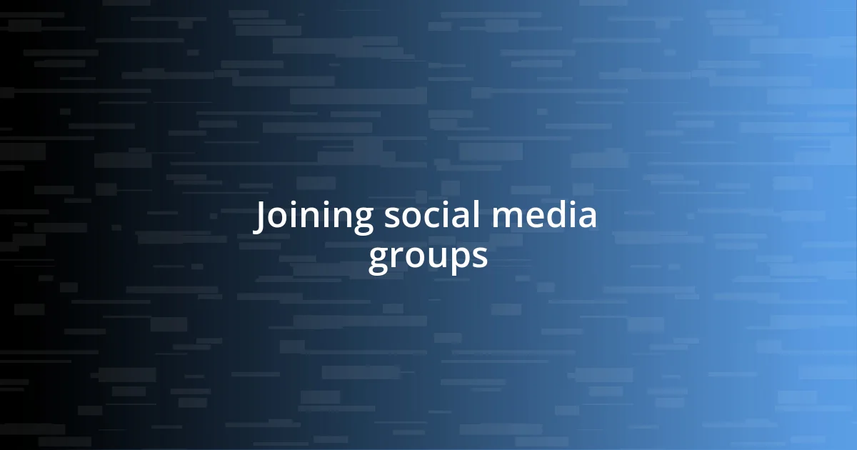 Joining social media groups