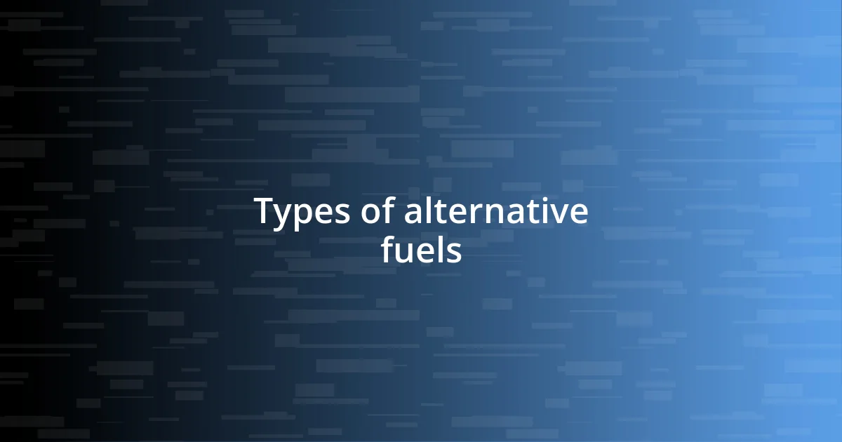 Types of alternative fuels