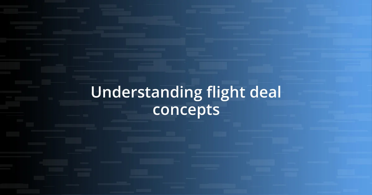 Understanding flight deal concepts