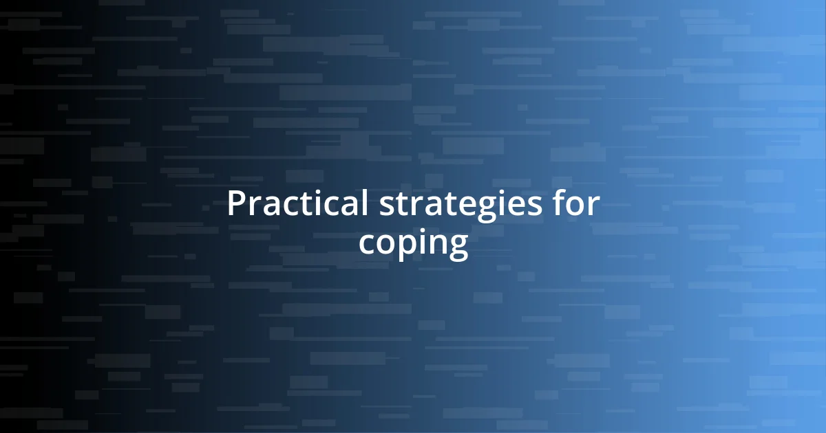 Practical strategies for coping