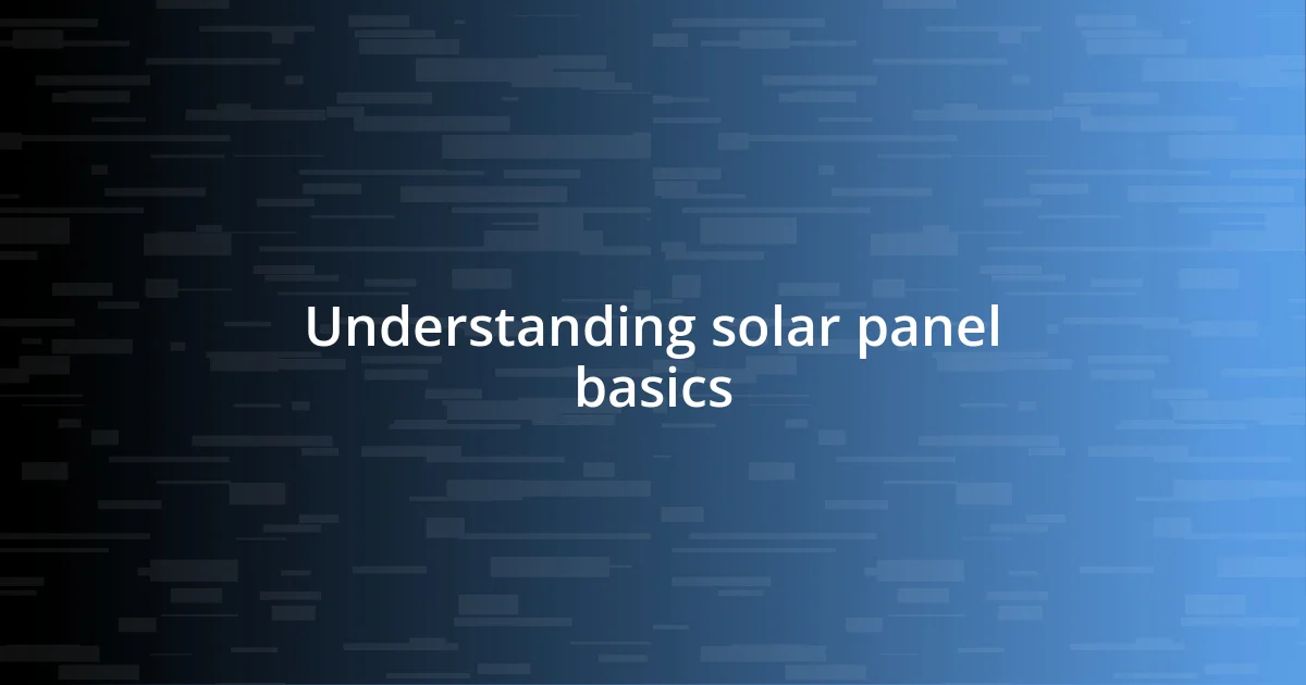 Understanding solar panel basics