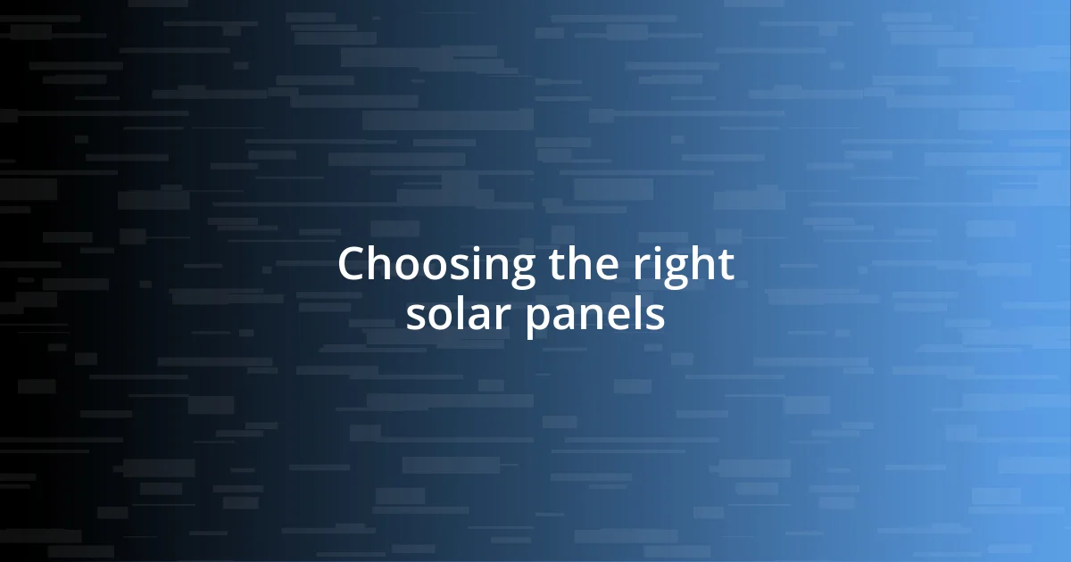 Choosing the right solar panels