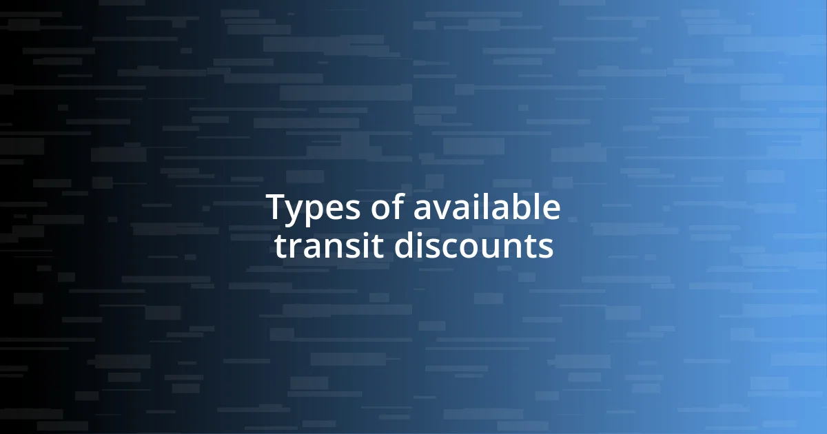 Types of available transit discounts