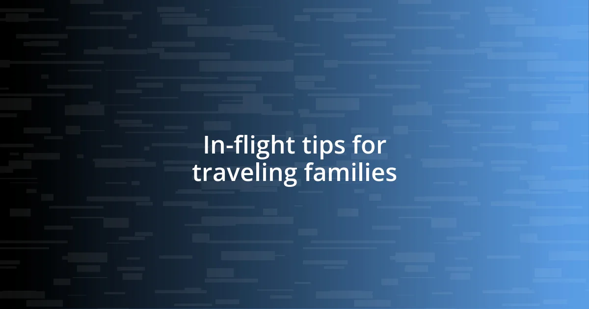 In-flight tips for traveling families