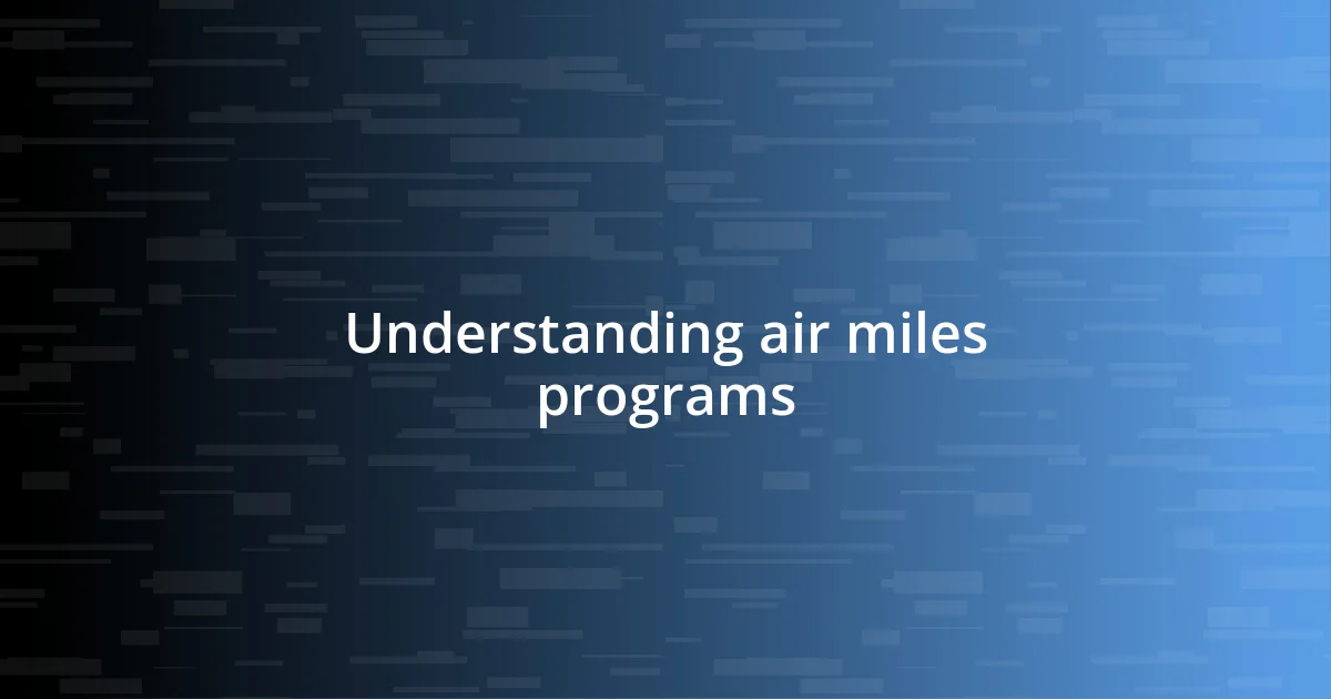 Understanding air miles programs