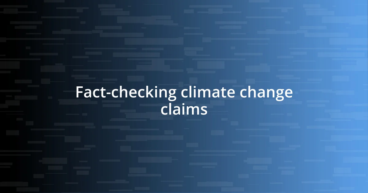 Fact-checking climate change claims