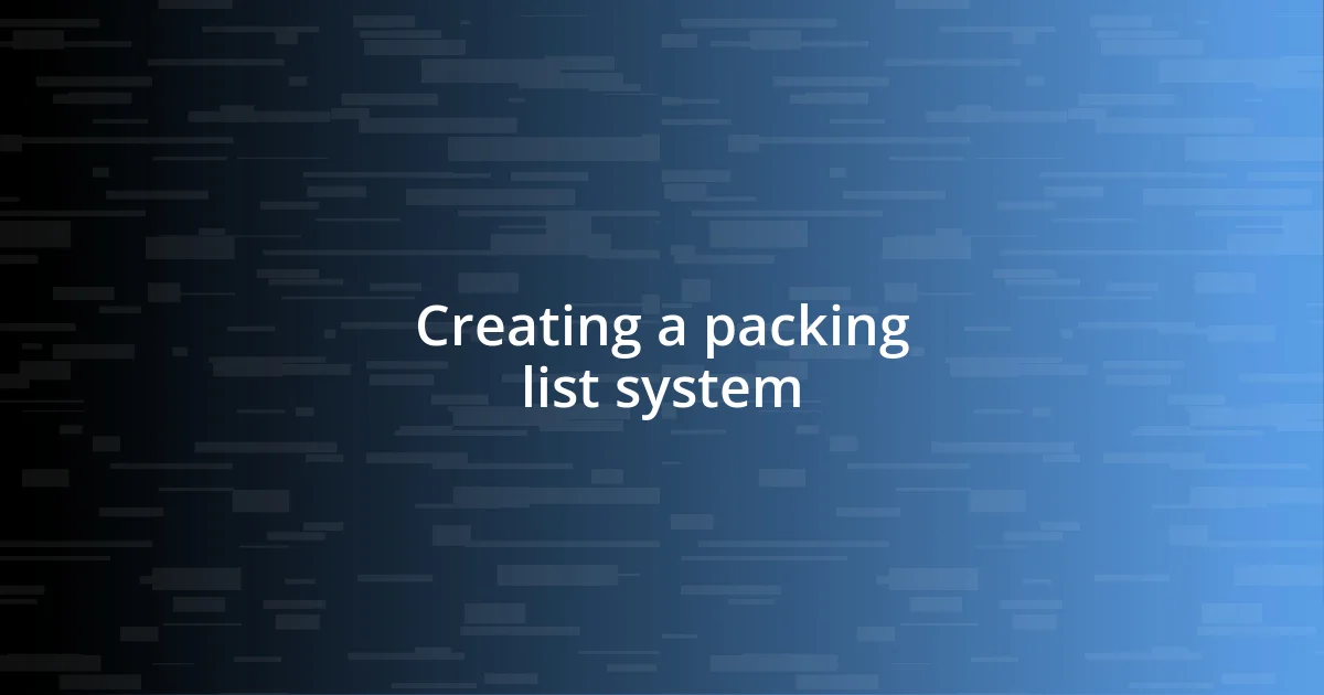 Creating a packing list system