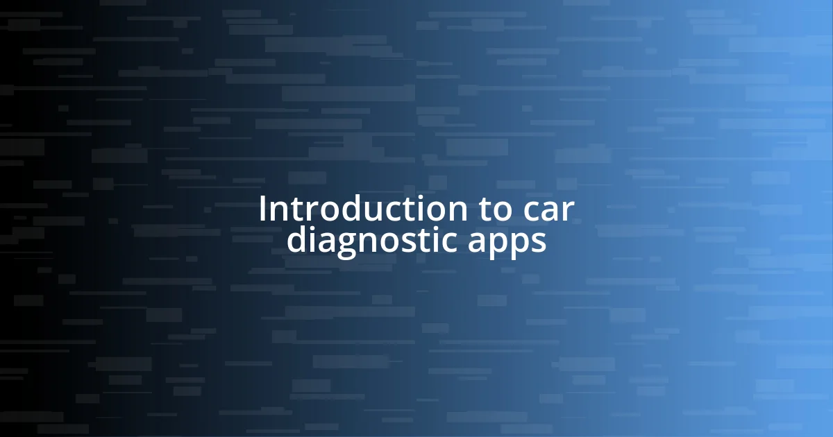 Introduction to car diagnostic apps