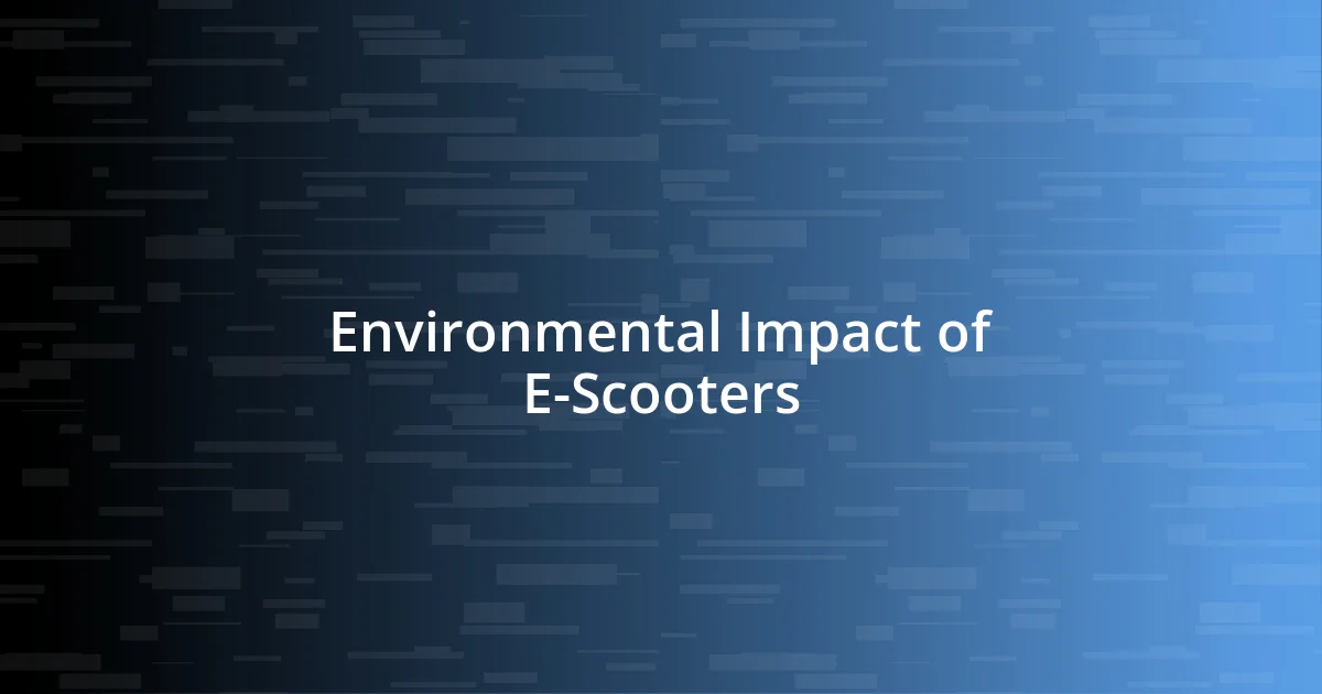 Environmental Impact of E-Scooters