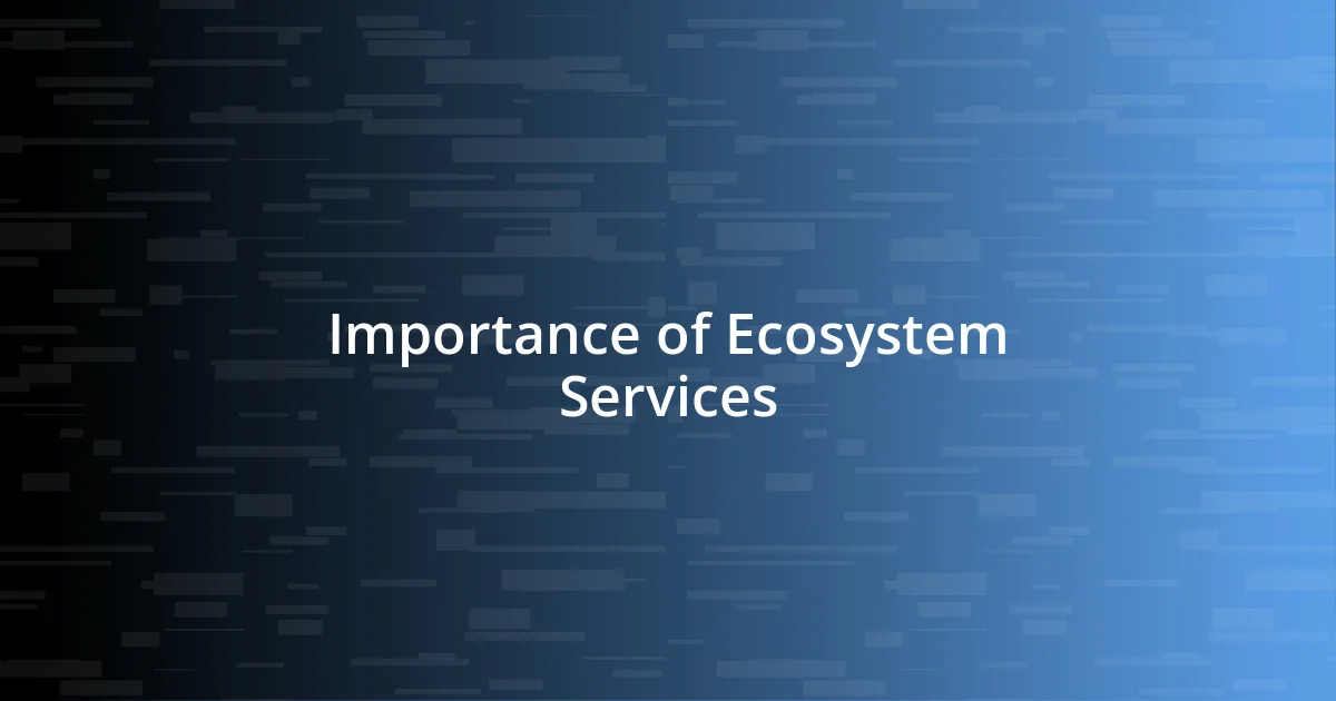 Importance of Ecosystem Services