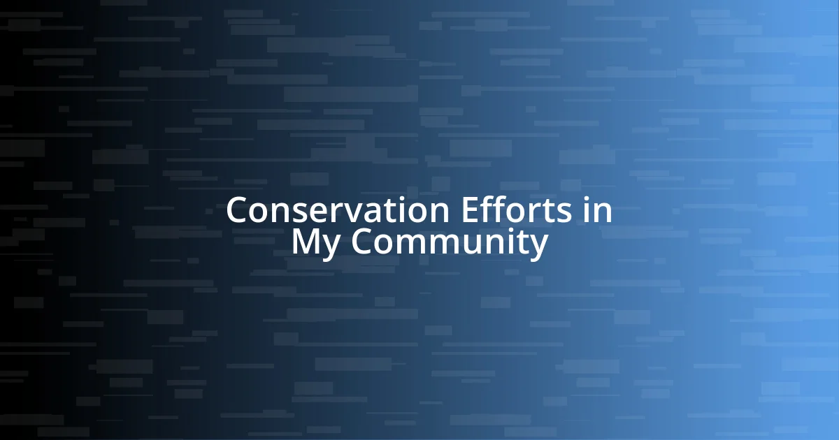 Conservation Efforts in My Community