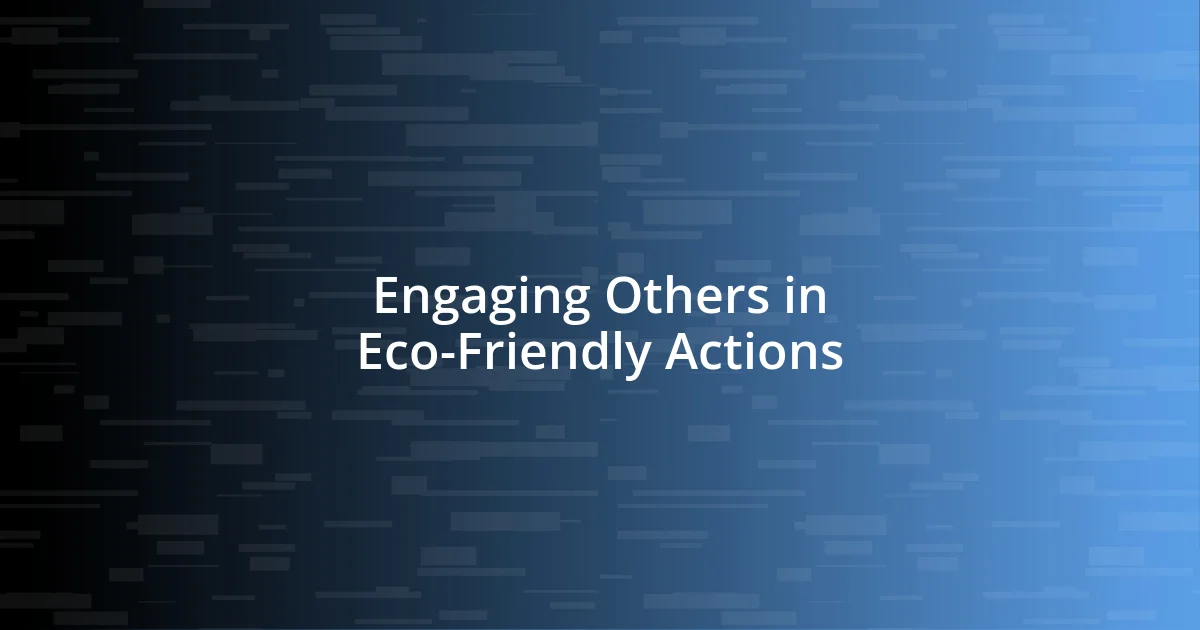 Engaging Others in Eco-Friendly Actions