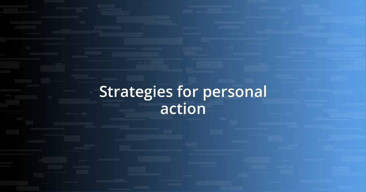 Strategies for personal action