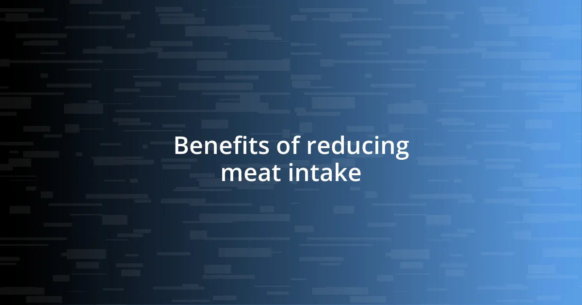 Benefits of reducing meat intake