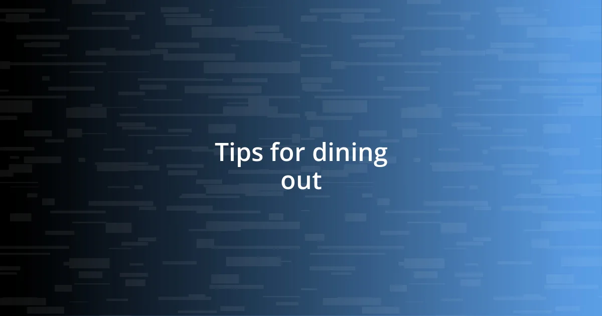 Tips for dining out