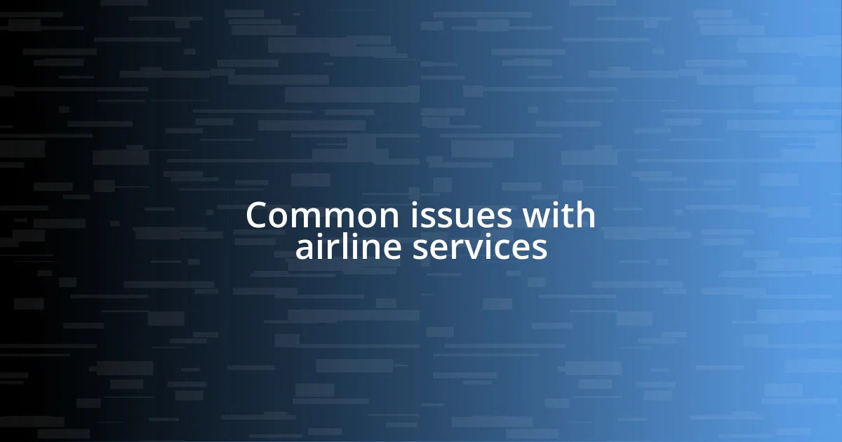 Common issues with airline services