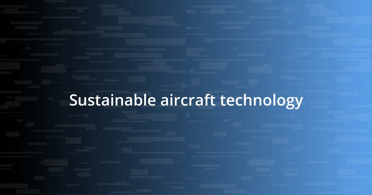 Sustainable aircraft technology