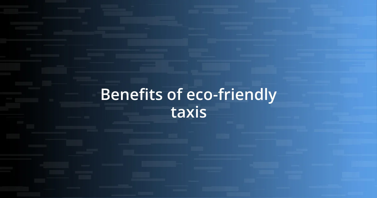 Benefits of eco-friendly taxis