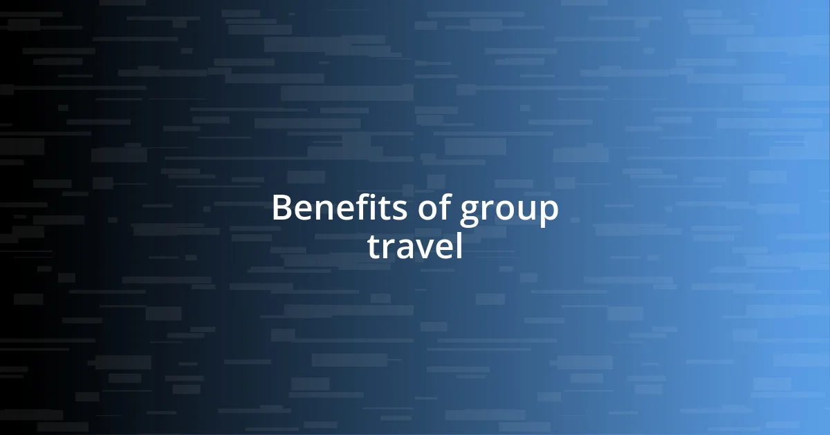 Benefits of group travel