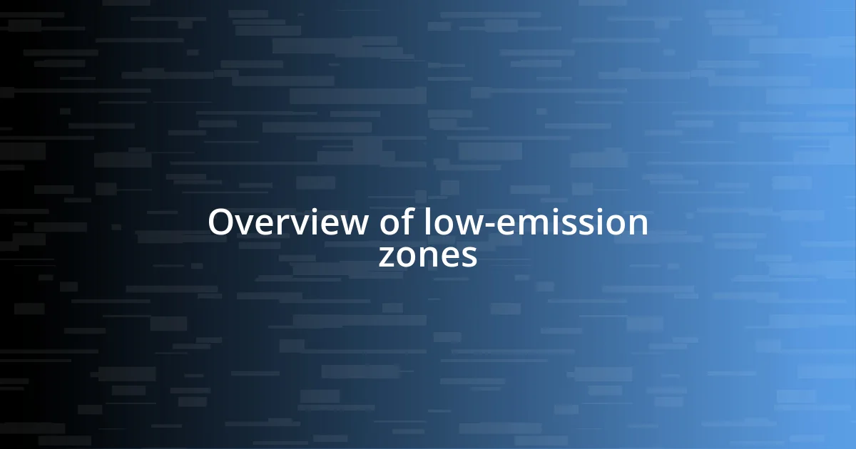 Overview of low-emission zones