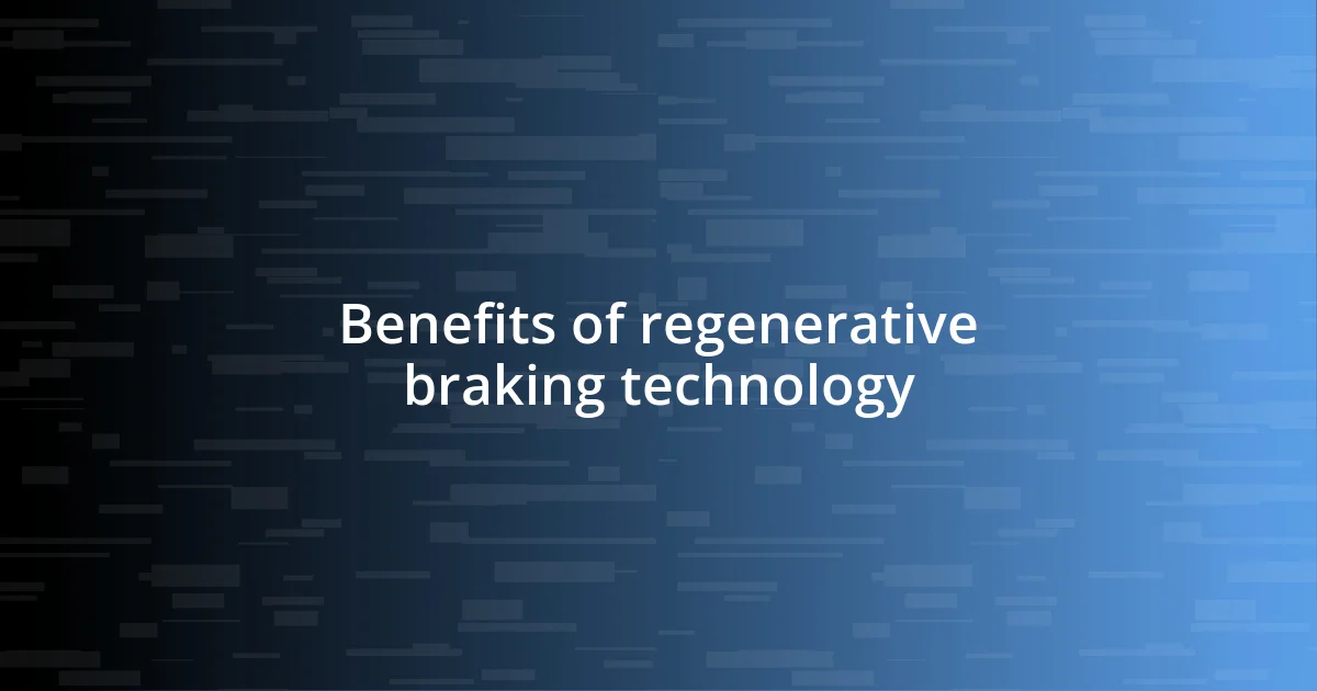 Benefits of regenerative braking technology