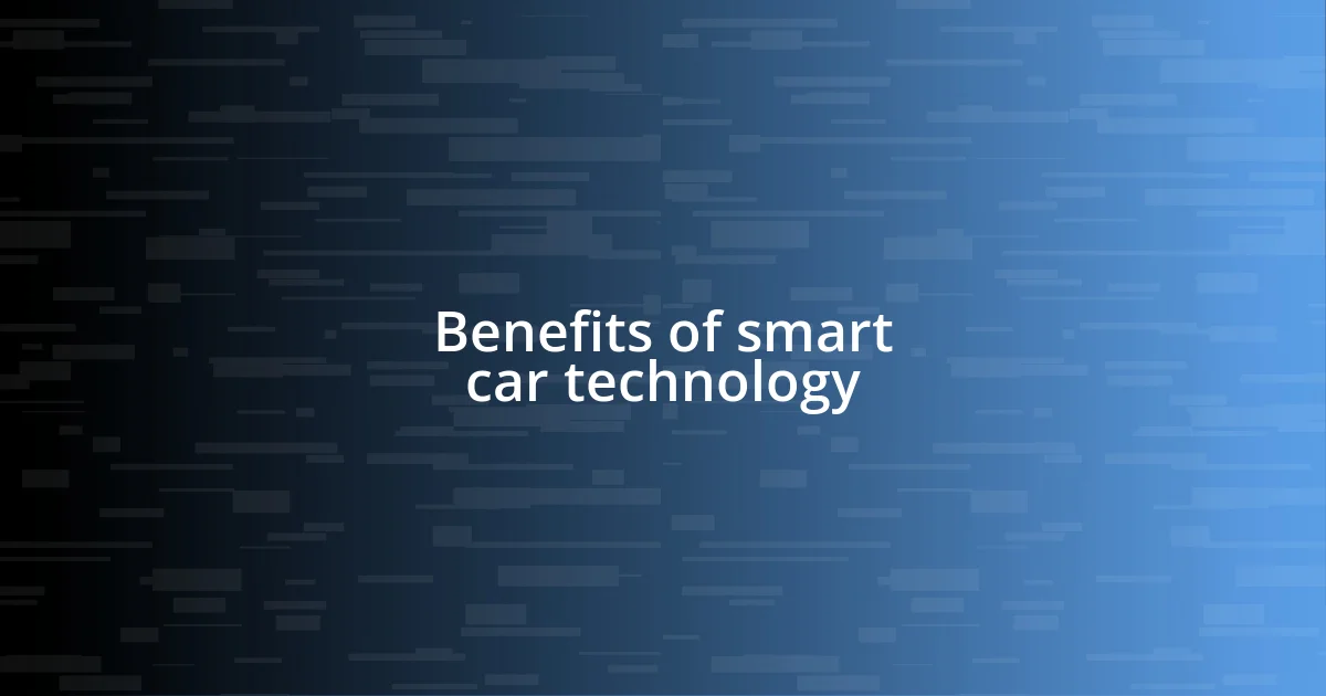 Benefits of smart car technology