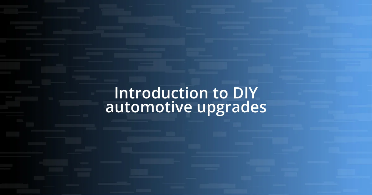 Introduction to DIY automotive upgrades