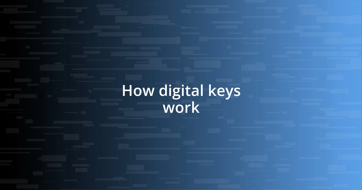 How digital keys work