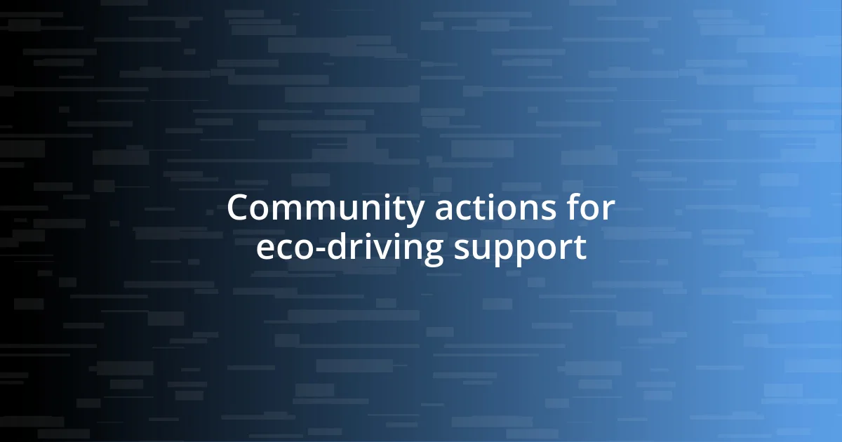 Community actions for eco-driving support