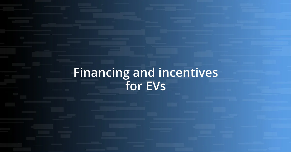 Financing and incentives for EVs