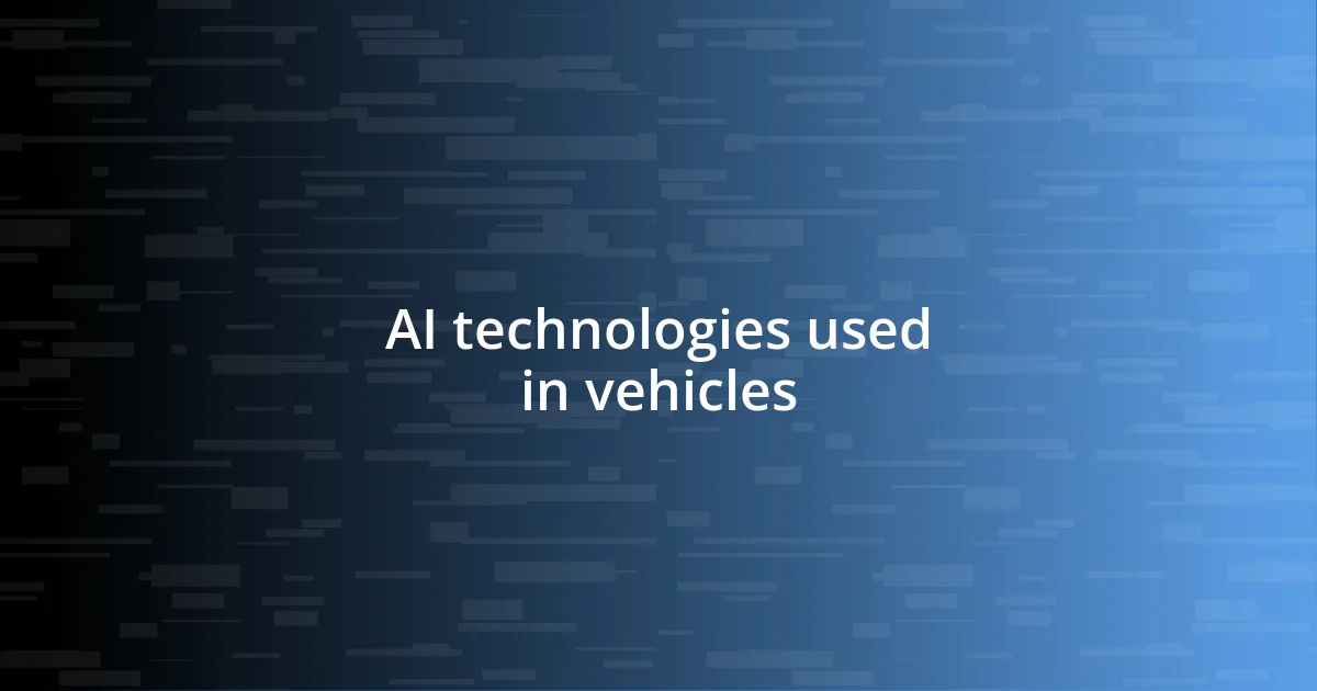 AI technologies used in vehicles