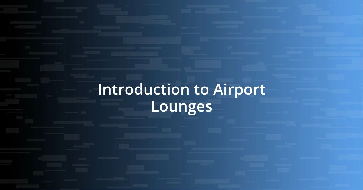 Introduction to Airport Lounges